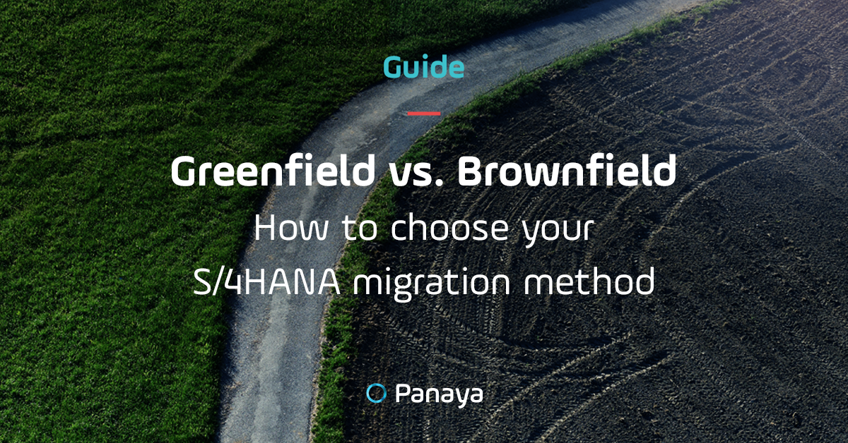 Greenfield vs Brownfield S/4HANA Migration